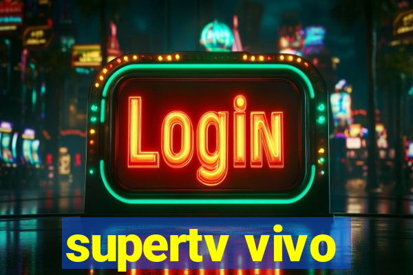 supertv vivo